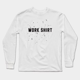 Work Shirt Peacemaker Long Sleeve T-Shirt